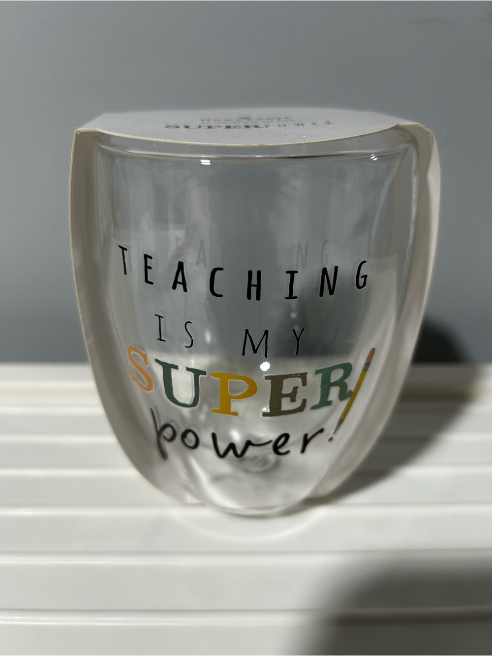 NEW “Teaching Is My SUPER power” wine glass